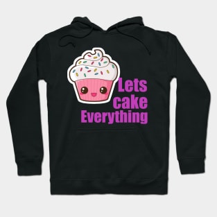 Everything Is Cake Hoodie